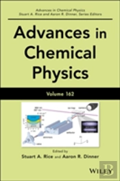 Advances In Chemical Physics, Volume 162