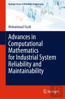 Advances In Computational Mathematics For Industrial System Reliability And Maintainability
