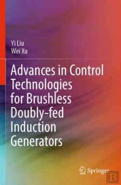 Bertrand.pt - Advances In Control Technologies For Brushless Doubly-Fed Induction Generators
