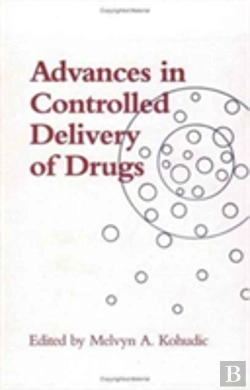 Bertrand.pt - Advances In Controlled Delivery Of Drugs