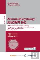 Advances In Cryptology - Asiacrypt 2022