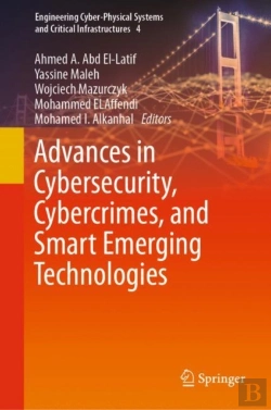 Bertrand.pt - Advances In Cybersecurity, Cybercrimes, And Smart Emerging Technologies