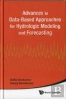 Advances In Data-Based Approaches For Hydrologic Modeling And Forecasting