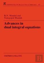 Advances In Dual Integral Equations