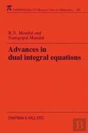 Advances In Dual Integral Equations