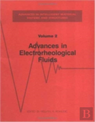 Advances In Electrorheological Fluids, Volume Ii