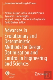 Advances In Evolutionary And Deterministic Methods For Design, Optimization And Control In Engineering And Sciences