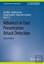 Advances In Face Presentation Attack Detection