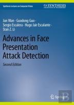 Advances In Face Presentation Attack Detection