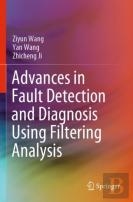 Advances In Fault Detection And Diagnosis Using Filtering Analysis