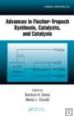 Bertrand.pt - Advances In Fischer-Tropsch Synthesis, Catalysts, And Catalysis