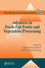 Advances In Fresh-Cut Fruits And Vegetables Processing