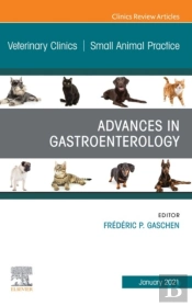 Advances In Gastroenterology, An Issue Of Veterinary Clinics Of North America: Small Animal Practice, E-Book