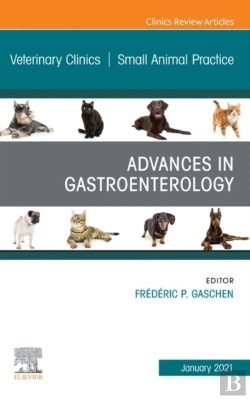 Bertrand.pt - Advances In Gastroenterology, An Issue Of Veterinary Clinics Of North America: Small Animal Practice, E-Book