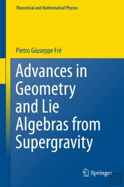 Bertrand.pt - Advances In Geometry And Lie Algebras From Supergravity