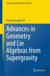 Advances In Geometry And Lie Algebras From Supergravity