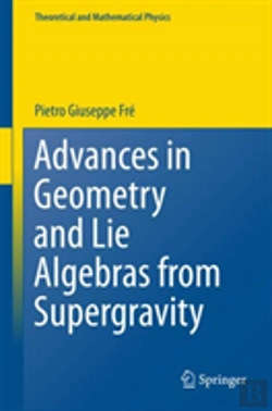 Bertrand.pt - Advances In Geometry And Lie Algebras From Supergravity