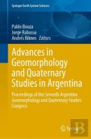 Advances In Geomorphology And Quaternary Studies In Argentina