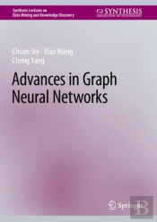 Advances In Graph Neural Networks