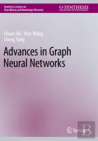 Advances In Graph Neural Networks