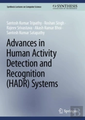 Advances In Human Activity Detection And Recognition (Hadr) Systems