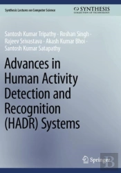 Advances In Human Activity Detection And Recognition (Hadr) Systems