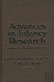 Advances In Infancy Research, Volume 6