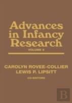 Advances In Infancy Research, Volume 9