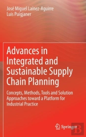Advances In Integrated And Sustainable Supply Chain Planning