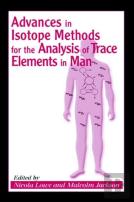 Advances In Isotope Methods For The Analysis Of Trace Elements In Man