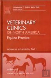 Advances In Laminitis, Part I, An Issue Of Veterinary Clinics: Equine Practice