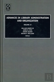 Advances In Library Administration And Organization