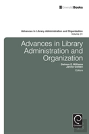Advances In Library Administration And Organization