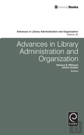 Advances In Library Administration And Organization