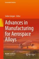 Advances In Manufacturing For Aerospace Alloys