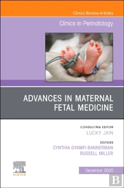 Bertrand.pt - Advances In Maternal Fetal Medicine, An Issue Of Clinics In Perinatology