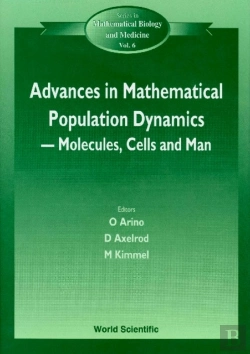 Bertrand.pt - Advances In Mathematical Population Dynamics -- Molecules, Cells And Man - Proceedings Of The 4th International Conference On Mathematical Population Dynamics