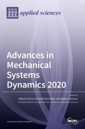 Advances In Mechanical Systems Dynamics 2020