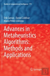 Advances In Metaheuristics Algorithms: Methods And Applications