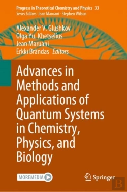 Bertrand.pt - Advances In Methods And Applications Of Quantum Systems In Chemistry, Physics, And Biology