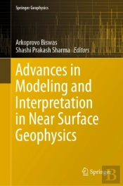 Advances In Modeling And Interpretation In Near Surface Geophysics