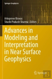 Advances In Modeling And Interpretation In Near Surface Geophysics