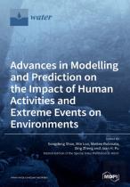 Advances In Modelling And Prediction On The Impact Of Human Activities And Extreme Events On Environments