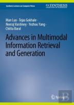 Advances In Multimodal Information Retrieval And Generation