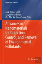 Advances In Nanomaterials For Detection, Control, And Removal Of Environmental Pollutants