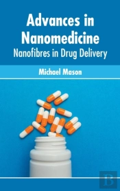 Advances In Nanomedicine: Nanofibres In