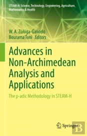 Advances In Non-Archimedean Analysis And Applications