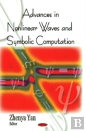 Advances In Nonlinear Waves & Symbolic Computation