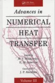 Advances In Numerical Heat Transfer, Volume 3