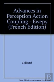 Advances In Perception ; Action Coupling Ewep 5